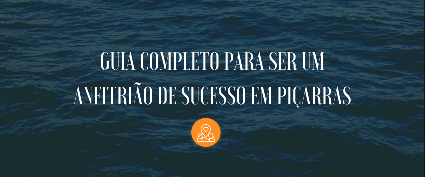 Guia Completo para Ser um Anfitrião de Sucesso em Piçarras